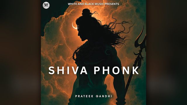 Shiva Phonk cover art: a silhouette of Lord Shiva against amber clouds, with &ldquo;White and Black Music presents&rdquo; and the name Prateek Gandhi.